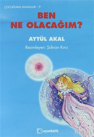 Ben Ne Olacağım?