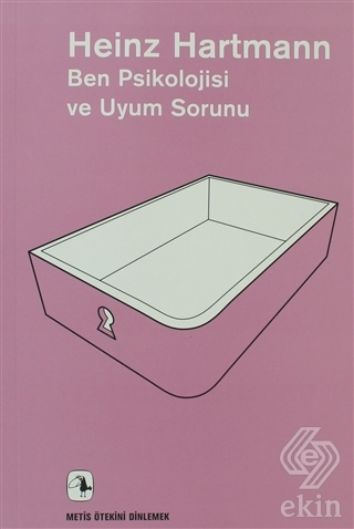 Ben Psikolojisi ve Uyum Sorunu