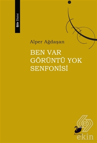 Ben Var Görüntü Yok Senfonisi