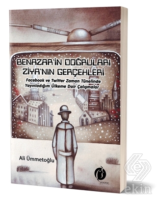 Benazar\'in Doğruları Ziya\'nın Gerçekleri