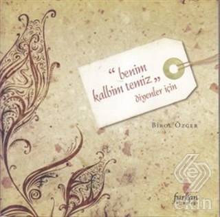 Benim Kalbim Temiz Diyenler İçin