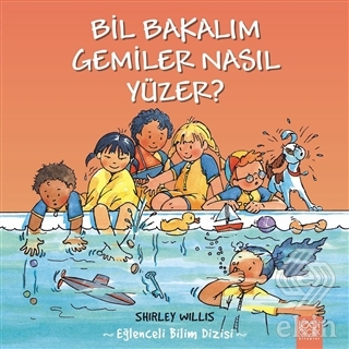 Bil Bakalım Gemiler Nasıl Yüzer?