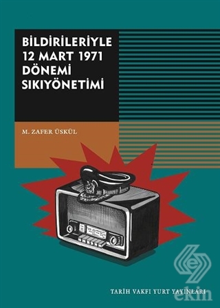 Bildirileriyle 12 Mart 1971 Dönemi Sıkıyönetimi