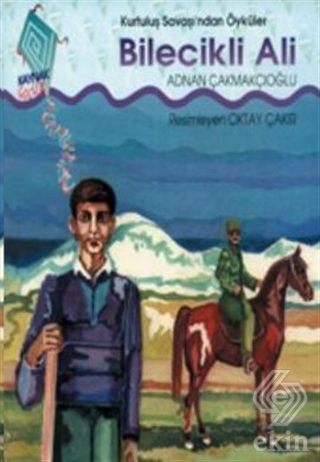 Bilecikli Ali Kurtuluş Savaşı'ndan Öyküler