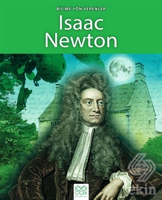 Bilime Yön Verenler - Isaac Newton