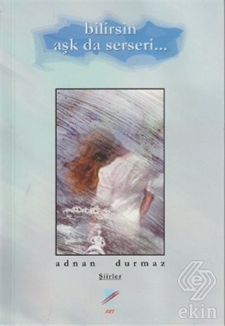 Bilirsin Aşk da Serseri