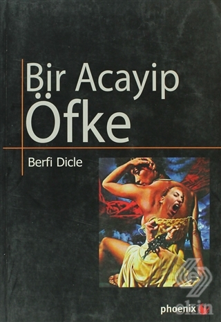 Bir Acayip Öfke