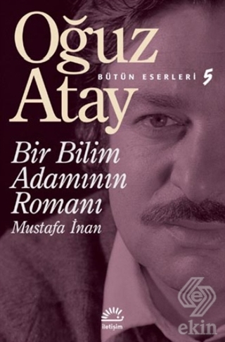 Bir Bilim Adamının Romanı - Mustafa İnan
