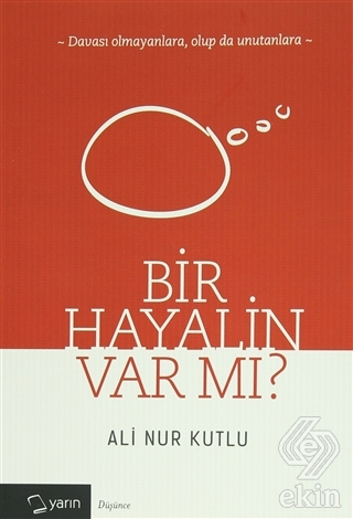 Bir Hayalin Var Mı?