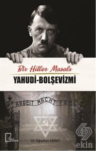 Bir Hitler Masalı Yahudi - Bolşevizmi