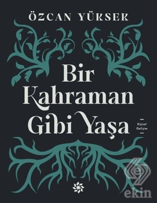 Bir Kahraman Gibi Yaşa