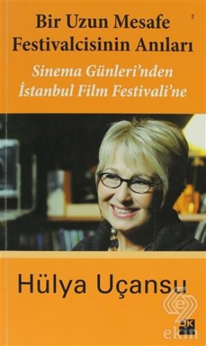 Bir Uzun Mesafe Festivalcisinin Anıları