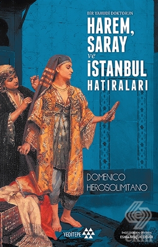 Bir Yahudi Doktorun Harem, Saray ve İstanbul Hatır