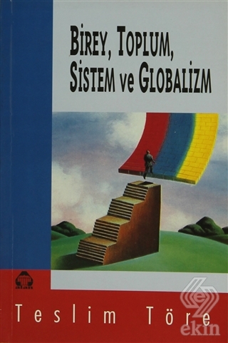 Birey, Toplum, Sistem ve Globalizm