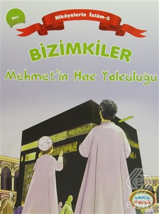 Bizimkiler Mehmet\'in Hac Yolculuğu