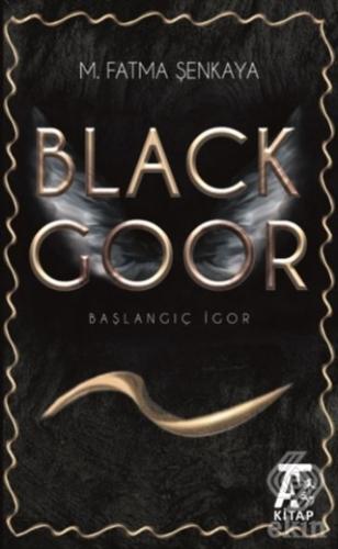 Black Goor - Başlangıç İgor