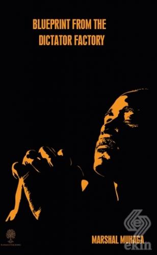 Blueprint From The Dictator Factory