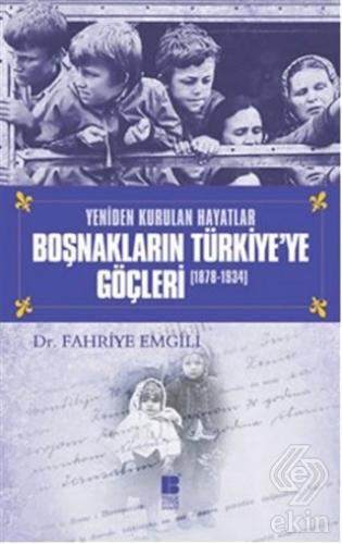 Boşnakların Türkiye\'ye Göçleri 1878 -1934