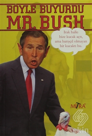 Böyle Buyurdu Mr.Bush