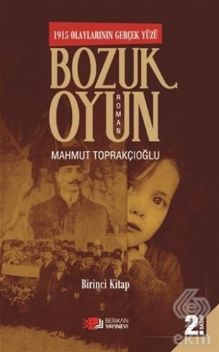 Bozuk Oyun - 1915 Olaylarının Gerçek Yüzü 1