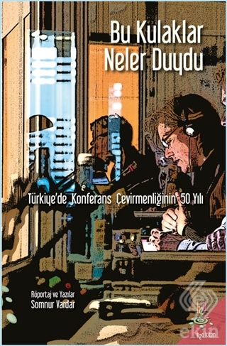 Bu Kulaklar Neler Duydu