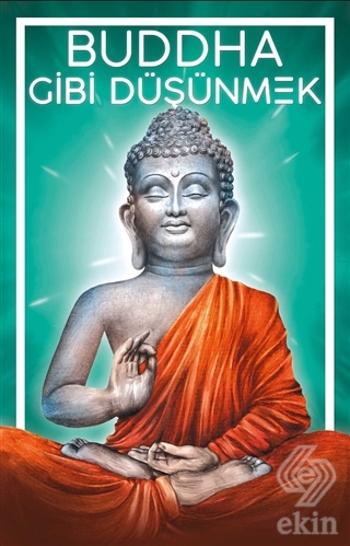 Buddha Gibi Düşünmek