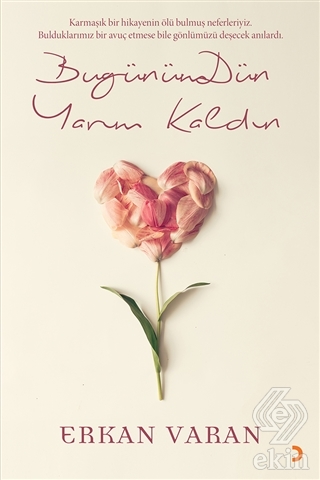 Bugünümdün Yarım Kaldın