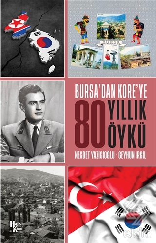 Bursa\'dan Kore\'ye 80 Yıllık Öykü