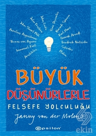 Büyük Düşünürlerle Felsefe Yolculuğu