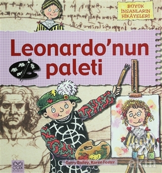 Büyük İnsanların Hikayeleri - Leonardo\'nun Paleti