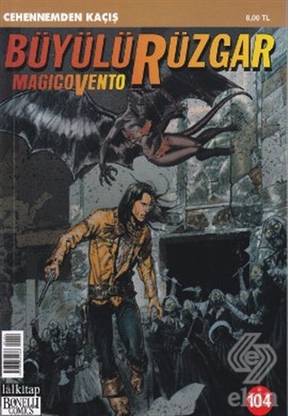 Büyülü Rüzgar Sayı: 104 - Cehennemden Kaçış