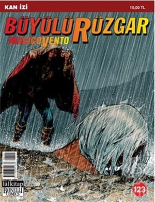 Büyülü Rüzgar Sayı: 123 Kanlı Yollar