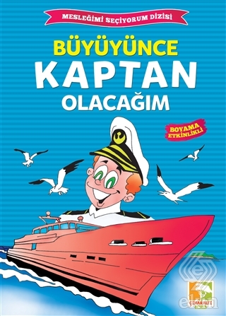 Büyüyünce Kaptan Olacağım