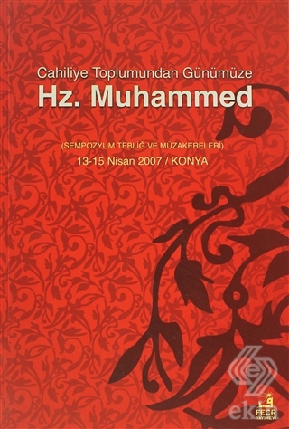 Cahiliye Toplumundan Günümüze Hz. Muhammed