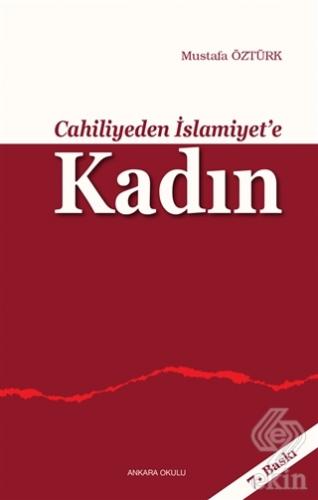 Cahiliyeden İslamiyet\'e Kadın