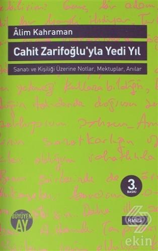 Cahit Zarifoğlu\'yla Yedi Yıl Mektuplar - Anılar