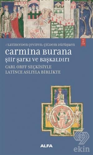 Carmina Burana Şiir, Şarkı ve Başkaldırı