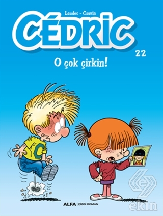 Cedric 22 - O Çok Çirkin!