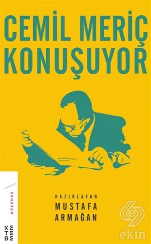 Cemil Meriç Konuşuyor