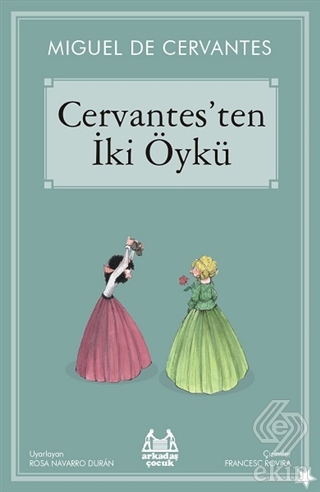 Cervantes\'ten İki Öykü