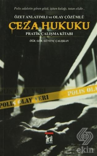 Ceza Hukuku - Özet Anlatımlı ve Olay Çözümlü Prati