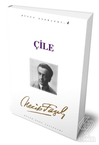 Çile : 4 - Necip Fazıl Bütün Eserleri