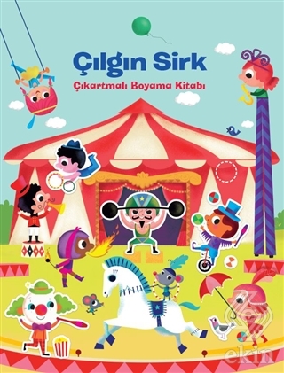 Çılgın Sirk Çıkarmalı Boyama Kitabı