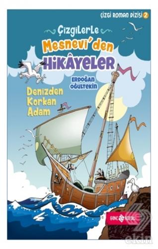 Çizgilerle Mesnevi\'den Hikayeler - Denizden Korkan