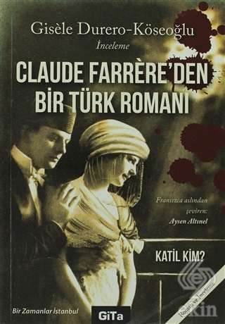 Claude Farrere\'den Bir Türk Romanı: Katil Kim