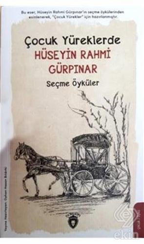 Çocuk Yüreklerde Hüseyin Rahmi Gürpınar Seçme Öykü