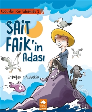 Çocuklar İçin Edebiyat 1 - Sait Faik\'in Adası