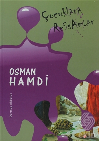 Çocuklara Ressamlar - Osman Hamdi
