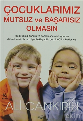 Çocuklarımız Mutsuz ve Başarısız Olmasın