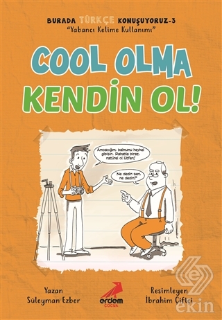 Cool Olma Kendin Ol! - Burada Türkçe Konuşuyoruz 3